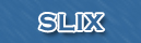 Slix